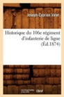 Image for Historique Du 106e Regiment d&#39;Infanterie de Ligne (Ed.1874)