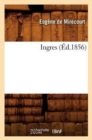 Image for Ingres (?d.1856)