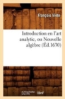 Image for Introduction En l&#39;Art Analytic, Ou Nouvelle Alg?bre (?d.1630)