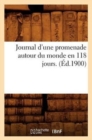 Image for Journal d&#39;Une Promenade Autour Du Monde En 118 Jours. (Ed.1900)