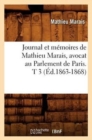 Image for Journal Et M?moires de Mathieu Marais, Avocat Au Parlement de Paris. T 3 (?d.1863-1868)