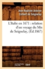 Image for L&#39;Italie En 1671: Relation d&#39;Un Voyage Du MIS de Seignelay, (?d.1867)