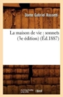 Image for La maison de vie : sonnets (3e ?dition) (?d.1887)