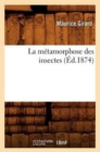 Image for La M?tamorphose Des Insectes (?d.1874)