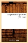 Image for La Question Algerienne (Ed.1881)