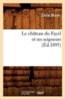 Image for Le Ch?teau Du Fayel Et Ses Seigneurs (?d.1895)