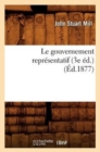 Image for Le Gouvernement Repr?sentatif (3e ?d.) (?d.1877)