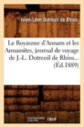 Image for Le Royaume d&#39;Annam Et Les Annamites, Journal de Voyage de J.-L. Dutreuil de Rhins (?d.1889)