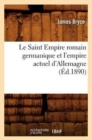Image for Le Saint Empire Romain Germanique Et l&#39;Empire Actuel d&#39;Allemagne (?d.1890)