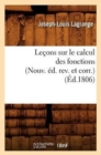 Image for Le?ons Sur Le Calcul Des Fonctions (Nouv. ?d. Rev. Et Corr.) (?d.1806)