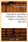 Image for L?gende de Saint Julien l&#39;Hospitalier, Illustr?e de Vingt-Six Compositions (?d.1895)