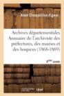 Image for Archives D?partementales de France. Annuaire de l&#39;Archiviste Des Pr?fectures, 8?me Ed. (1868-1869)