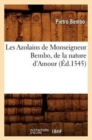 Image for Les Azolains de Monseigneur Bembo, de la Nature d&#39;Amour (?d.1545)