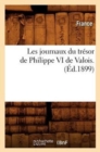 Image for Les Journaux Du Tresor de Philippe VI de Valois. (Ed.1899)