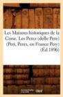 Image for Les Maisons Historiques de la Corse. Les Perez (Delle Pere) (Peri, Peres, En France Pery), (?d.1896)