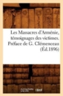 Image for Les Massacres d&#39;Armenie, Temoignages Des Victimes. Preface de G. Clemenceau (Ed.1896)