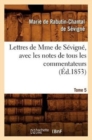Image for Lettres de Mme de S?vign?, Avec Les Notes de Tous Les Commentateurs. Tome 5 (?d.1853)