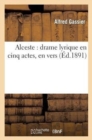 Image for Alceste: Drame Lyrique En Cinq Actes, En Vers