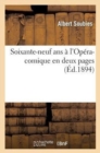 Image for Soixante-Neuf ANS ? l&#39;Op?ra-Comique En Deux Pages: de la Premi?re de la Dame Blanche