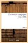 Image for Theatre de Campagne. Neuvieme Serie