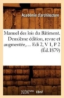 Image for Manuel Des Lois Du Batiment. Deuxieme Edition, Revue Et Augmentee. Volume 1 / Partie 2 (Ed.1879)