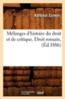 Image for M?langes d&#39;Histoire Du Droit Et de Critique. Droit Romain, (?d.1886)