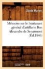 Image for M?moire Sur Le Lieutenant G?n?ral d&#39;Artillerie Bon Alexandre de Senarmont (?d.1846)