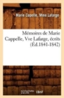 Image for Memoires de Marie Cappelle, Vve Lafarge, Ecrits (Ed.1841-1842)