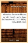 Image for M?moires Du Comte Horace de Viel Castel: Sur Le R?gne de Napol?on III (1851-1864). 5 (?d.1883-1884)