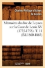 Image for Memoires Du Duc de Luynes Sur La Cour de Louis XV (1735-1758). T. 11 (Ed.1860-1865)