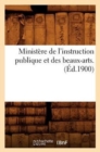 Image for Ministere de l&#39;Instruction Publique Et Des Beaux-Arts. (Ed.1900)