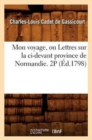 Image for Mon Voyage, Ou Lettres Sur La CI-Devant Province de Normandie. 2p (?d.1798)
