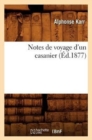 Image for Notes de Voyage d&#39;Un Casanier (?d.1877)