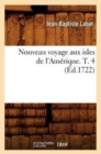 Image for Nouveau Voyage Aux Isles de l&#39;Am?rique. T. 4 (?d.1722)