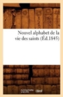 Image for Nouvel Alphabet de la Vie Des Saints (Ed.1845)