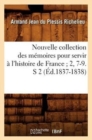 Image for Nouvelle Collection Des M?moires Pour Servir ? l&#39;Histoire de France 2, 7-9. S 2 (?d.1837-1838)