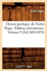 Image for Oeuvre Po?tique, de Victor Hugo: ?dition Elz?virienne. Volume 9 (?d.1869-1870)