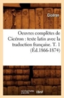 Image for Oeuvres Compl?tes de Cic?ron: Texte Latin Avec La Traduction Fran?aise. T. 1 (?d.1866-1874)