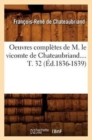 Image for Oeuvres Compl?tes de M. Le Vicomte de Chateaubriand. Tome 32 (?d.1836-1839)