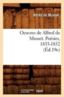 Image for Oeuvres de Alfred de Musset. Po?sies, 1833-1852 (?d.19e)