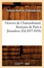 Image for Oeuvres de Chateaubriand. Itineraire de Paris A Jerusalem (Ed.1857-1858)