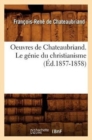 Image for Oeuvres de Chateaubriand. Le G?nie Du Christianisme (?d.1857-1858)