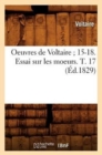 Image for Oeuvres de Voltaire 15-18. Essai Sur Les Moeurs. T. 17 (?d.1829)