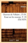 Image for Oeuvres de Voltaire 15-18. Essai Sur Les Moeurs. T. 18 (?d.1829)
