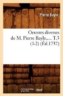 Image for Oeuvres Diverses de M. Pierre Bayle. Tome 3 (?d.1737)