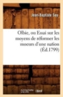 Image for Olbie, Ou Essai Sur Les Moyens de R?former Les Moeurs d&#39;Une Nation, (?d.1799)