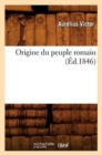 Image for Origine Du Peuple Romain (Ed.1846)