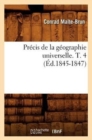 Image for Pr?cis de la G?ographie Universelle . T. 4 (?d.1845-1847)
