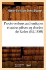Image for Proces-Verbaux Authentiques Et Autres Pieces Au Diocese de Rodez (Ed.1880)