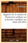Image for Rapport ? M. Le Ministre de l&#39;Instruction Publique Sur La Derni?re Exp?dition Des Chotts (?d.1881)